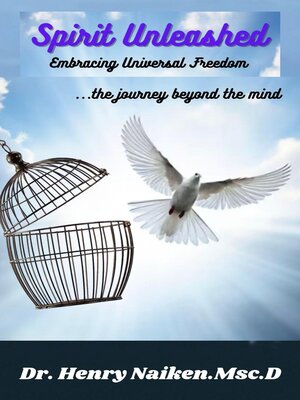 cover image of Spirit Unleashed--Embracing Universal Freedom